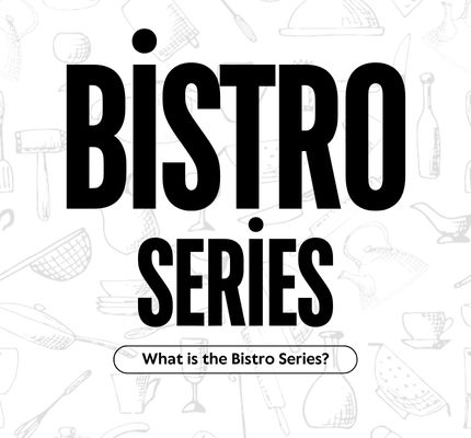 What is the Bistro Series?